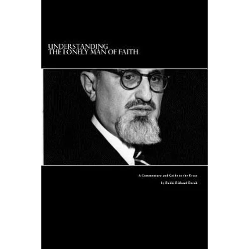 Understanding The Lonely Man of Faith: A Commentary and Guide to the Text