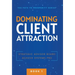Dominating Client Attraction