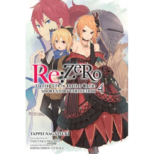RE: Zero -Starting Life in Another World- Short Story Collection, Vol. 4 (Light Novel): Volume 4