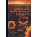 The Underground Water Resources of Alabama
