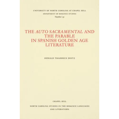 The Auto Sacramental and the Parable in Spanish Golden Age Literature