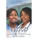 The Madam's Friend: A Novel for Women about Flawed, Textured, Vulnerable Soulmates