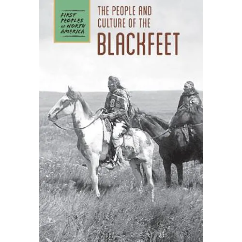 The People and Culture of the Blackfeet