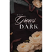 What Grows in the Dark
