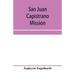 San Juan Capistrano mission