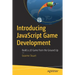 Introducing JavaScript Game Development: Build a 2D Game from the Ground Up
