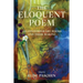The Eloquent Poem: 128 Contemporary Poems and Their Making