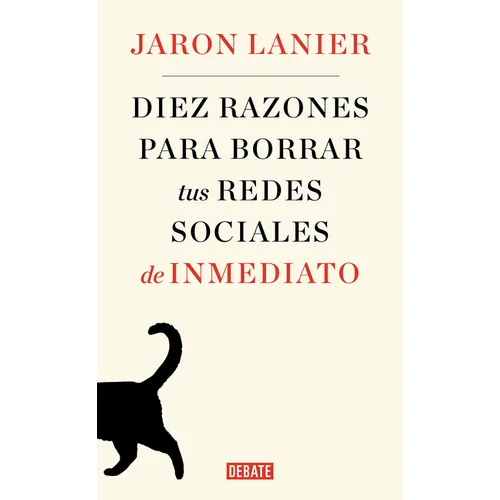 Diez Razones Para Borrar Tus Redes Sociales de Inmediato / Ten Arguments for Deleting Your Social Media Accounts Right Now