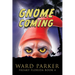 Gnome Coming: A humorous paranormal novel