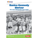 Eunice Kennedy Shriver: Por Unas Olimpiadas Para Todos