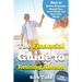 The Financial Guide to Retiring Abroad: How to live overseas and avoid tax, invest wisely, and save your money