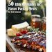 50 BBQ Marinades for Flavor Packed Meals
