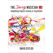 The Savvy Musician 2.0: Amplifying Impact, Income, and Inspiration