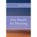 Our Search for Meaning: Essays on Spirituality and Gestalt Therapy