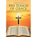 His Touch of Grace: A Devotional and Bible Study Guide Lessons Six to Ten