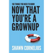 150 Things You Need to Know Now That You're a Grownup