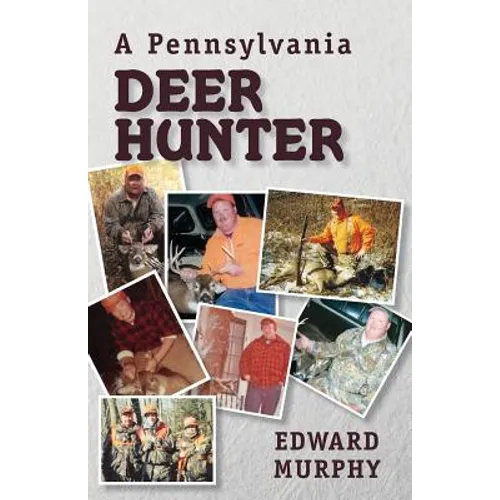 A Pennsylvania Deer Hunter
