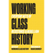 Working Class History: Everyday Acts of Resistance & Rebellion