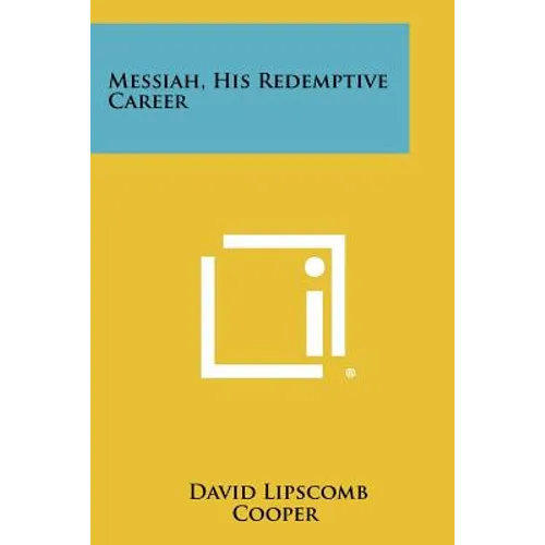 Messiah, His Redemptive Career