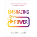 Embracing Your Power: A Woman's Path to Authentic Leadership and Meaningful Relationships