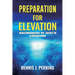 Preparation for Elevation - Ascension in God's Kingdom