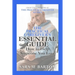 The Practical Caregiver's Essential Guide: How to Help Someone You Love