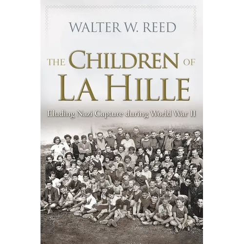 The Children of La Hille: Eluding Nazi Capture During World War II