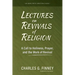 Lectures on Revivals of Religion: A Call to Holiness, Prayer, and the Work of Revival