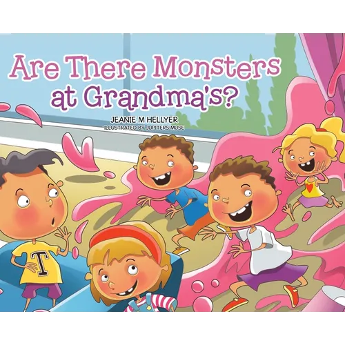 Are There Monsters at Grandma's?
