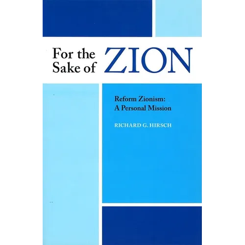 For the Sake of Zion, Reform Zionism: A Personal Mission