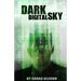 Dark Digital Sky