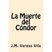 La Muerte del Condor (Spanish Edition)