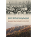 Blue Ridge Commons: Environmental Activism and Forest History in Western North Carolina