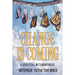 Change Is Coming: A Spiritual Metamorphosis