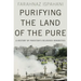 Purifying the Land of the Pure: A History of Pakistan's Religious Minorities
