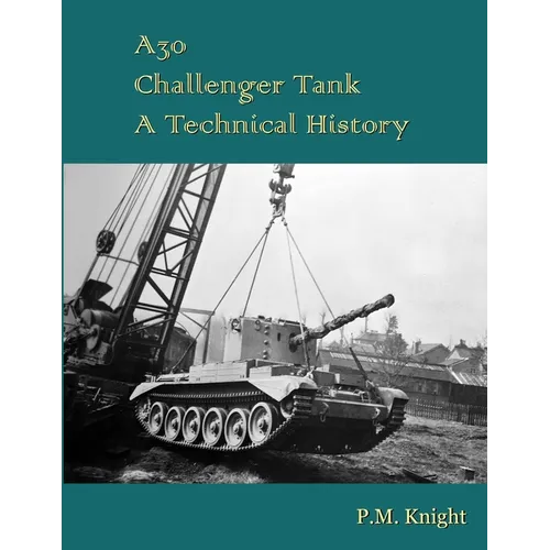 A30 Challenger Tank A Technical History