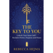 The Key to You: Unlock Your Inner Self-Reclaim Power, Purpose and Peace