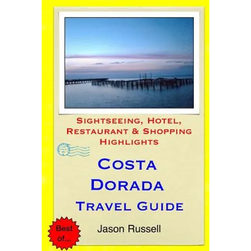 Costa Dorada Travel Guide: Sightseeing, Hotel, Restaurant & Shopping Highlights