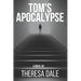 Tom's Apocalypse