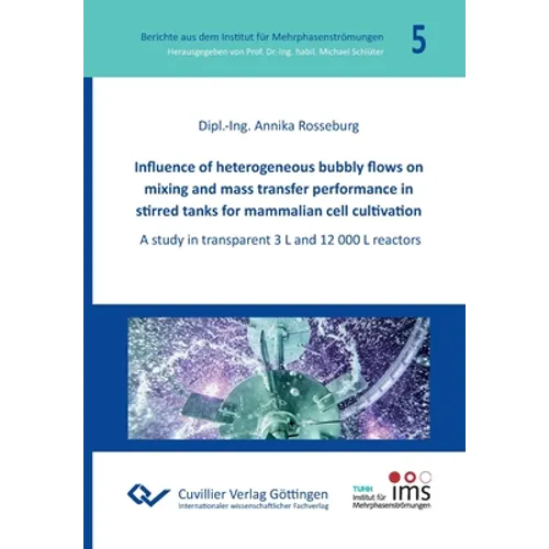 Influence of heterogeneous bubbly flows on mixing and mass transfer performance in stirred tanks for mammalian cell cultivation