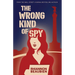 The Wrong Kind of Spy