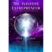 The Intuitive Entrepreneur: Deeper Connections for Soul-Driven Success