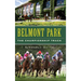 Belmont Park: The Championship Track