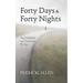 Forty Days and Forty Nights