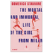 The Mortal and Immortal Life of the Girl from Milan