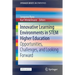 Innovative Learning Environments in Stem Higher Education: Opportunities, Challenges, and Looking Forward