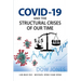 COVID-19 and the Structural Crises of Our Time