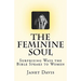 The Feminine Soul: Surprising Ways the Bible Speaks to Women