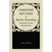 Cemetery Records of Martic Township, Lancaster County, Pennsylvania