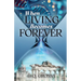 When Living Becomes Forever